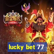 lucky bet 77